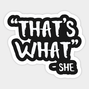 That’s What She Said Sticker